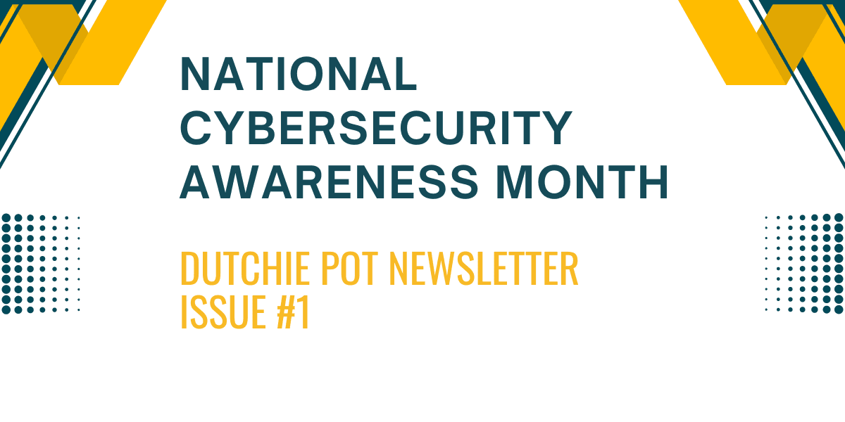 Dutchie Pot Newsletter 1 - NCSAM